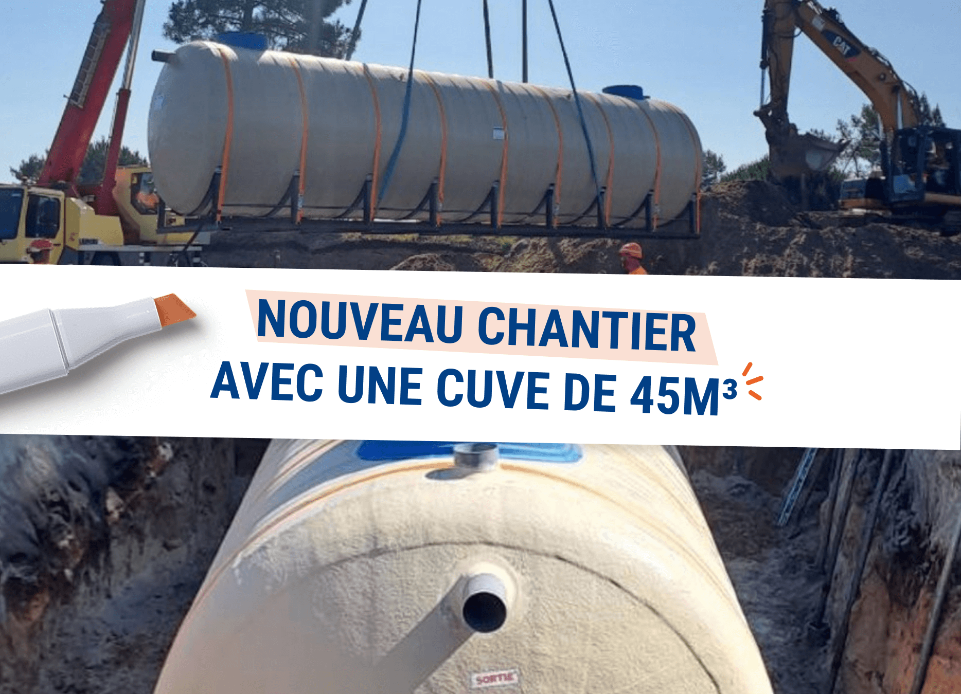 "Nouveau chantier avec une cuve de 45m3" réalisée par Saint Dizier environnement