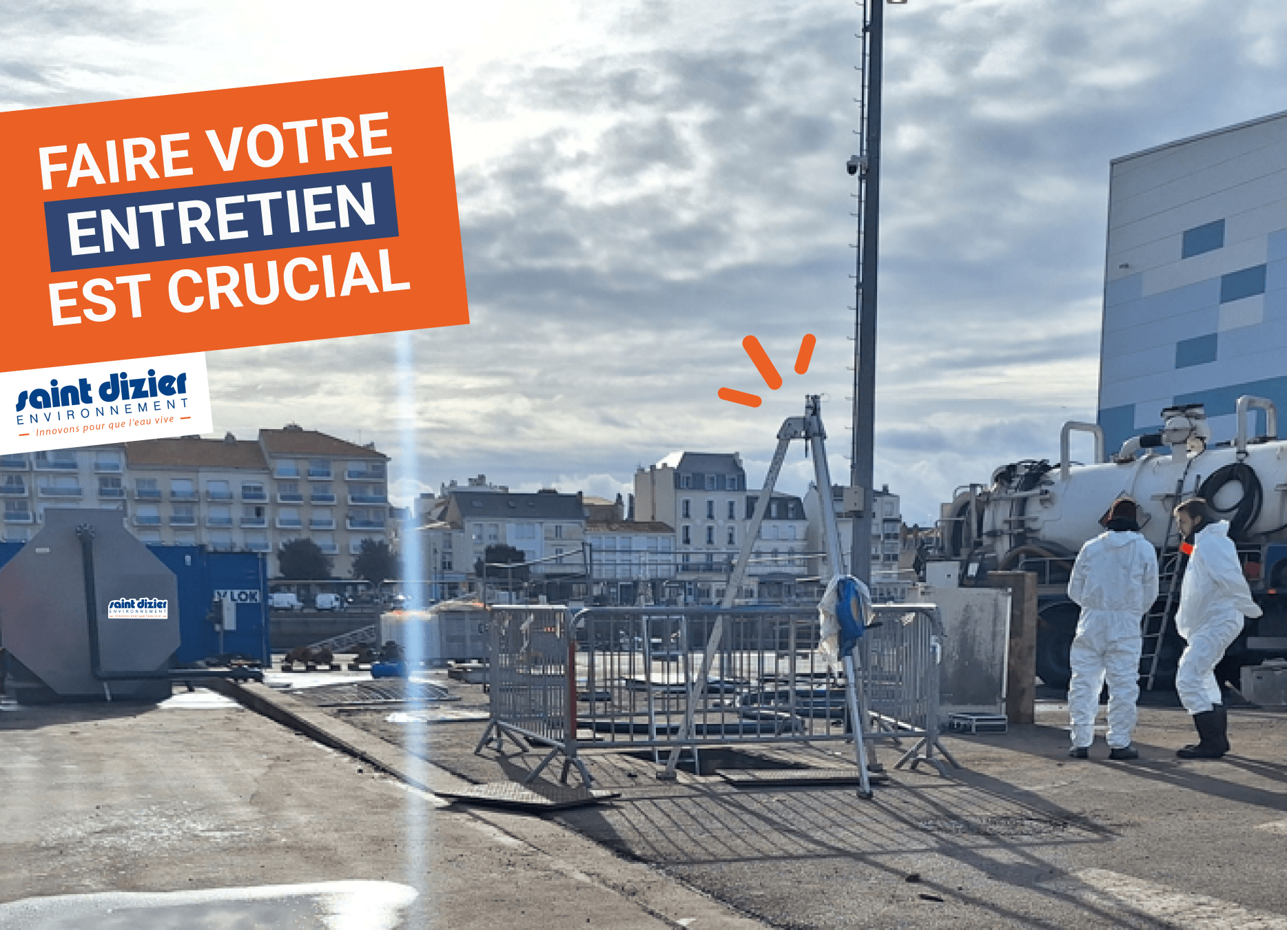 Faire votre entretien est crucial, avec photo d'un chantier Saint Dizier Environnement