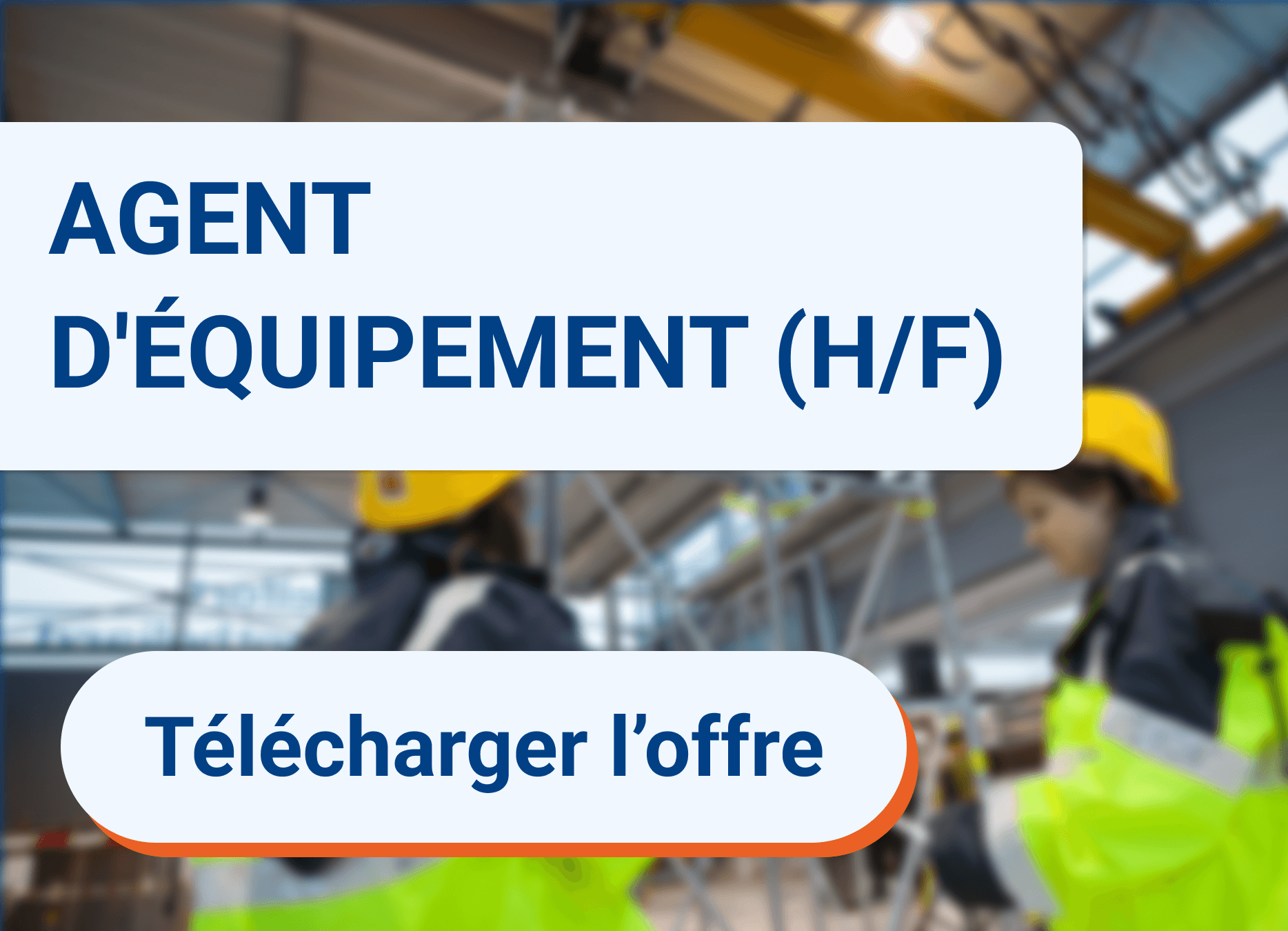 Offre d'emploi "Agent d'équipement" pour découvrir l'offre en PDF