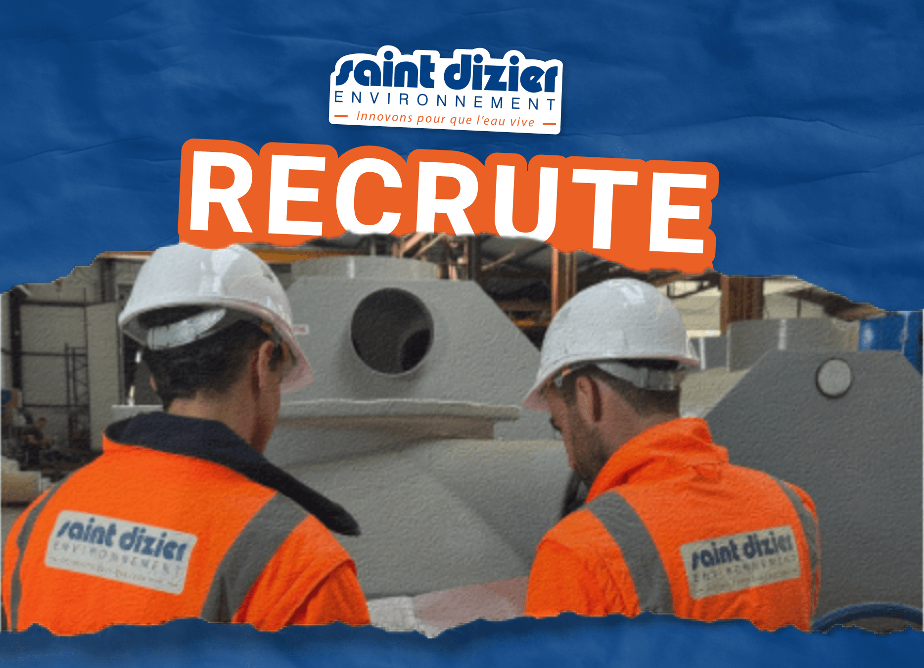 Saint Dizier Environnement recrute ! Avec photo de techniciens
